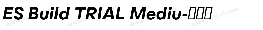 ES Build TRIAL Mediu字体转换
